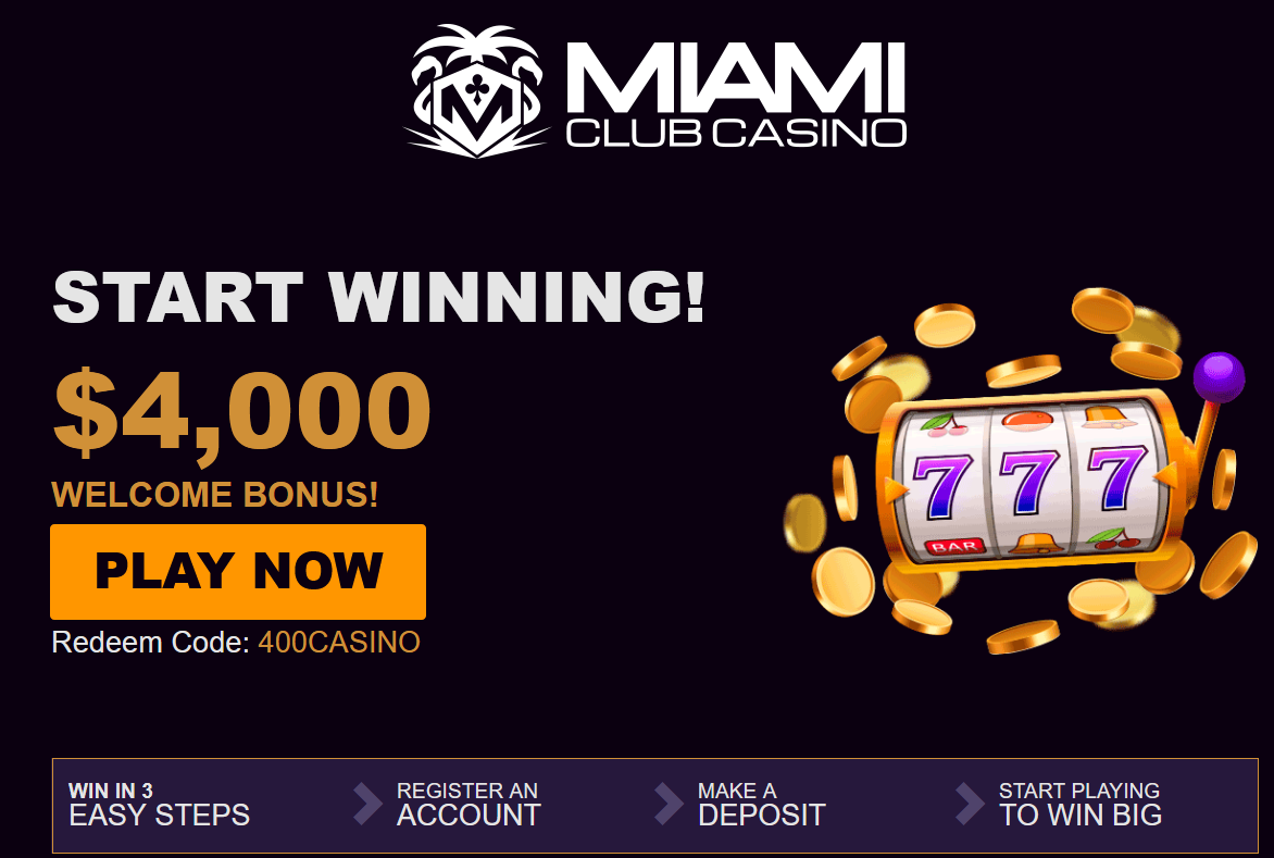 Miami Club - Start
Winning! $4,000 Welcome Bonus! Miami Club - Start Winning!
$4,000 Welcome Bonus!
